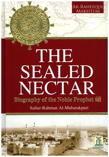 The Sealed Nectar (Ar-Raheeq Al-Makhtum)